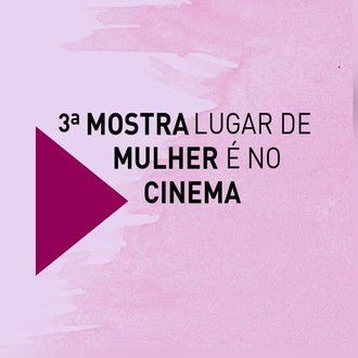 3ª Mostra LUGAR DE MULHER É NO CINEMA logo