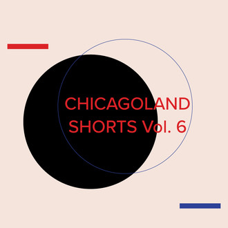 Chicagoland Shorts Vol. 6 logo