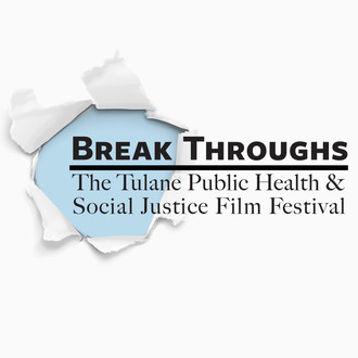 BreakThroughs: The Tulane Public Health & Social Justice Film Festival logo