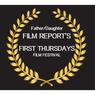 Father/Daughter Film Report's First Thursdays Film Festival logo