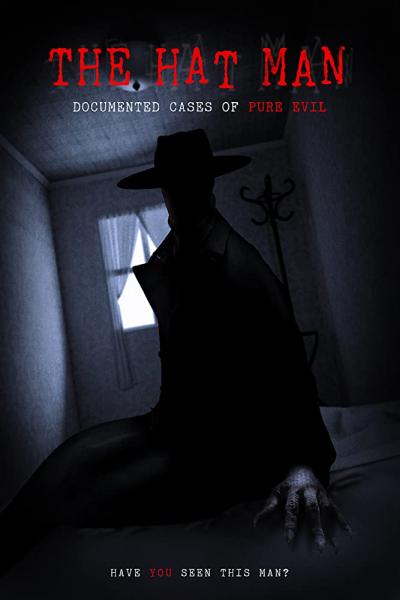 The Hat Man: Documented Cases of Pure Evil - Film Moon