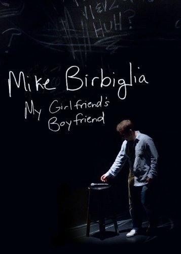 Mike Birbiglia: My Girlfriend's Boyfriend logo